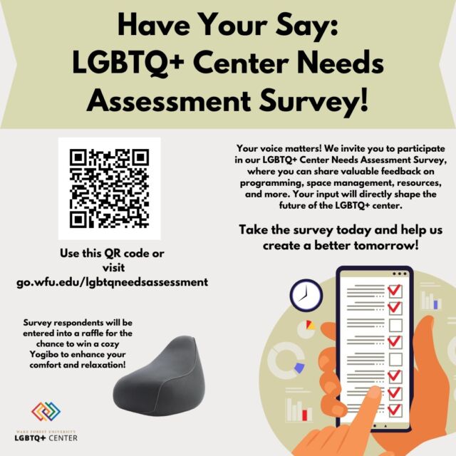 🌈 ATTN: WFU STUDENTS! Your voice matters! 🌈 Participate in our LGBTQ+ Center Needs Assessment Survey and shape the future of the LGBTQ+ Center! Share feedback on programming, space, resources, and more. Plus, you could win a cozy Yogibo! 

🎉 Scan the QR code or visit go.wfu.edu/lgbtqneedsassessment (link also in bio) to join the conversation! 🏳️‍🌈✨